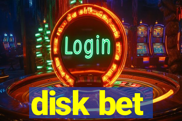 disk bet